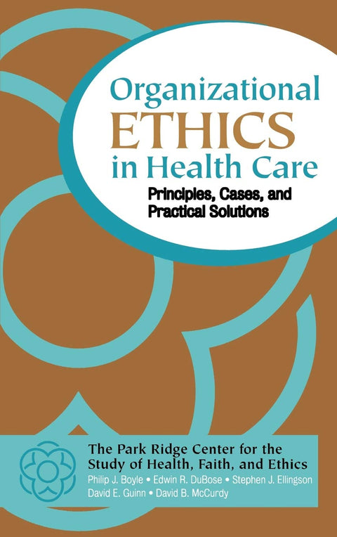 Éthique organisationnelle dans les soins de santé : principes, cas et solutions pratiques : 10 (J-B AHA Press)