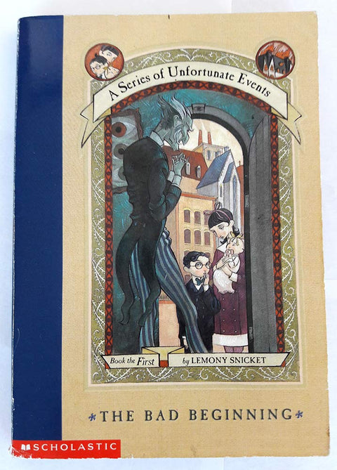 Un Mauvais Commencement (Les Désastreuses Aventures des Orphelins Baudelaire, tome 1)