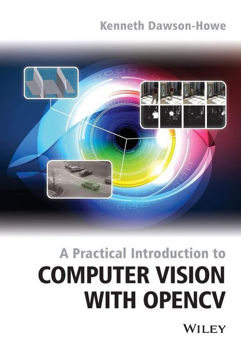 Introduction pratique à la vision par ordinateur avec OpenCV (Série Wiley-IS&T en science et technologie de l'imagerie)