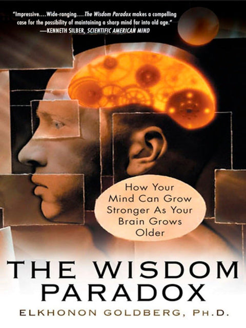 Le paradoxe de la sagesse : comment votre esprit peut se renforcer à mesure que votre cerveau vieillit