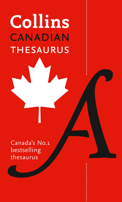 Collins Canadian Thesaurus : tous les mots dont vous avez besoin, chaque jour
