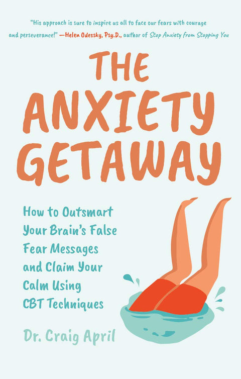 L’évasion face à l’anxiété : comment déjouer les faux messages de peur de votre cerveau et retrouver votre calme grâce aux techniques de TCC (approche scientifique des troubles anxieux)
