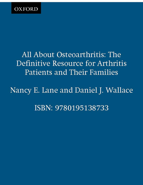 Tout savoir sur l'arthrose : la ressource de référence pour les patients atteints d'arthrite et leur famille