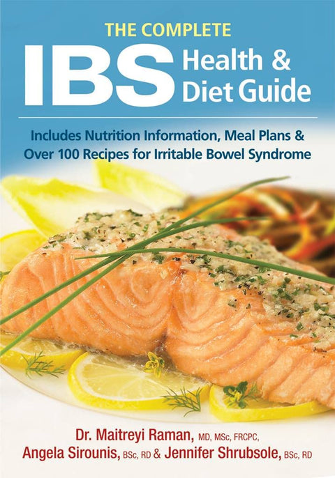 The Complete IBS Health and Diet Guide: Includes Nutrition Information, Meal Plans and Over 100 Recipes for Irritable Bowel Syndrome