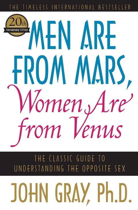 Les hommes viennent de Mars, les femmes viennent de Vénus : le guide classique pour comprendre le sexe opposé