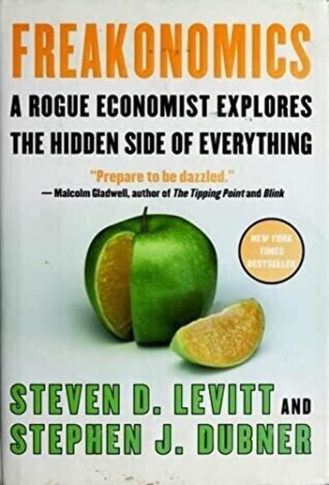 Freakonomics : Un économiste iconoclaste explore la face cachée de toute chose