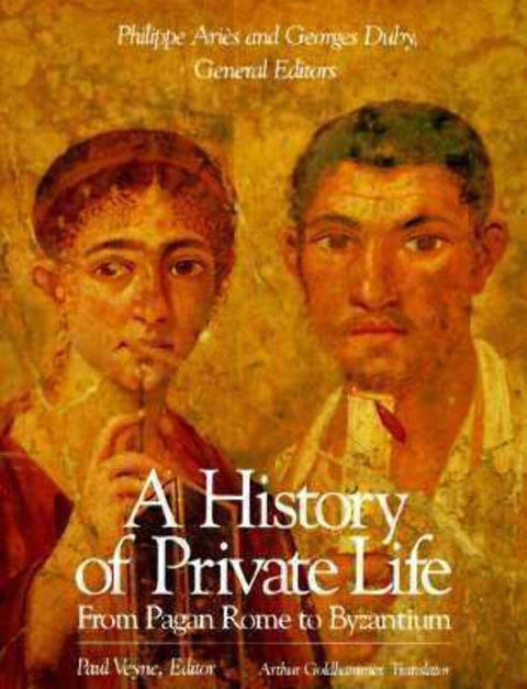 Histoire de la vie privée, tome I : De la Rome païenne à Byzance