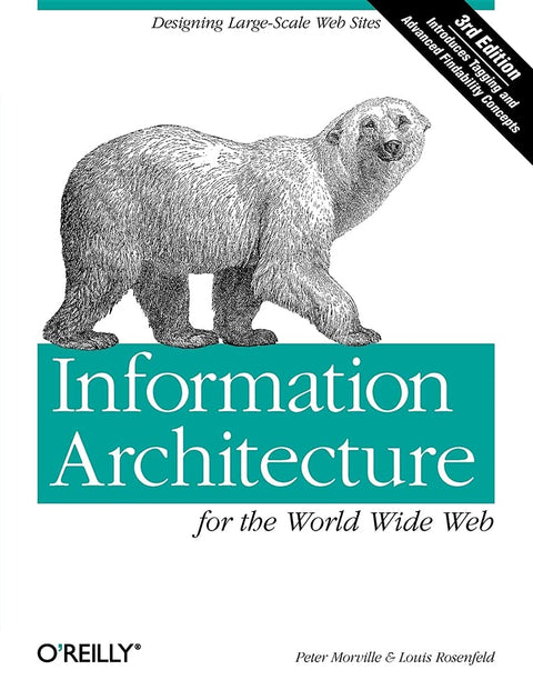 Information Architecture for the World Wide Web 3e