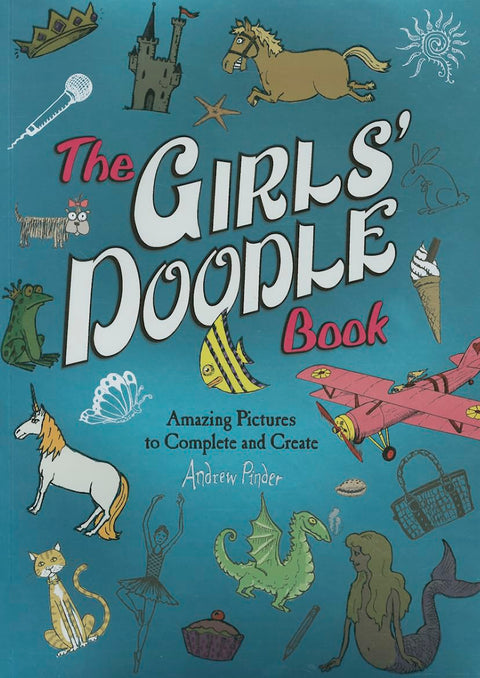 Le livre de gribouillis pour filles : des images incroyables à compléter et à créer