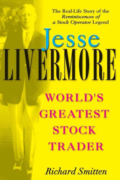 Jesse Livermore - Le plus grand trader d'actions au monde