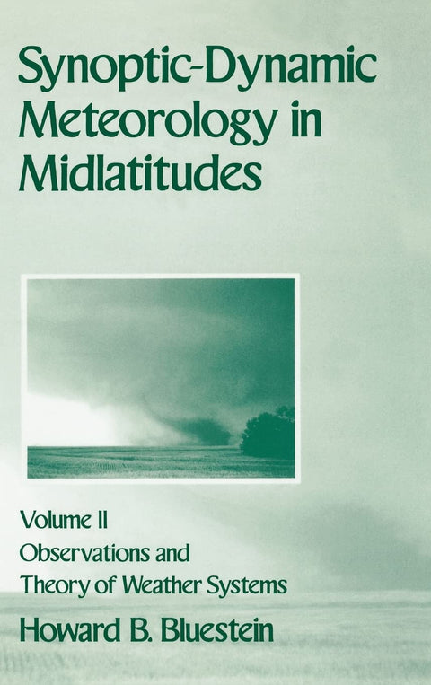 Météorologie synoptique et dynamique aux moyennes latitudes : Volume II : Observations et théorie des systèmes météorologiques