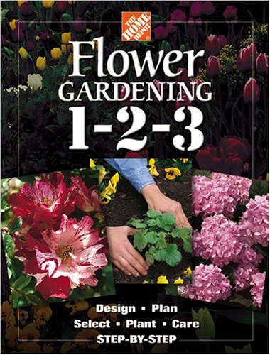 Le jardinage floral 1-2-3 : concevoir, planifier, choisir, planter et entretenir étape par étape