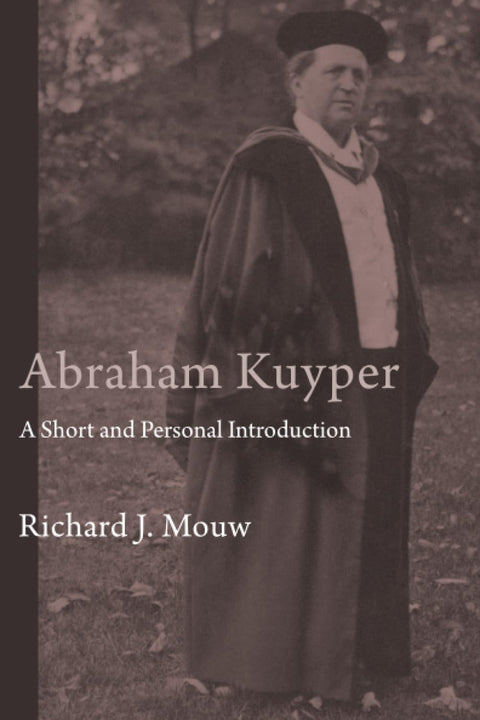 Abraham Kuyper : une sorte d’introduction personnelle