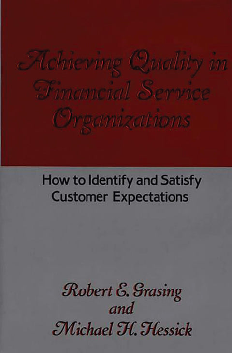 Atteindre la qualité dans les organismes de services financiers : comment identifier et satisfaire les attentes des clients