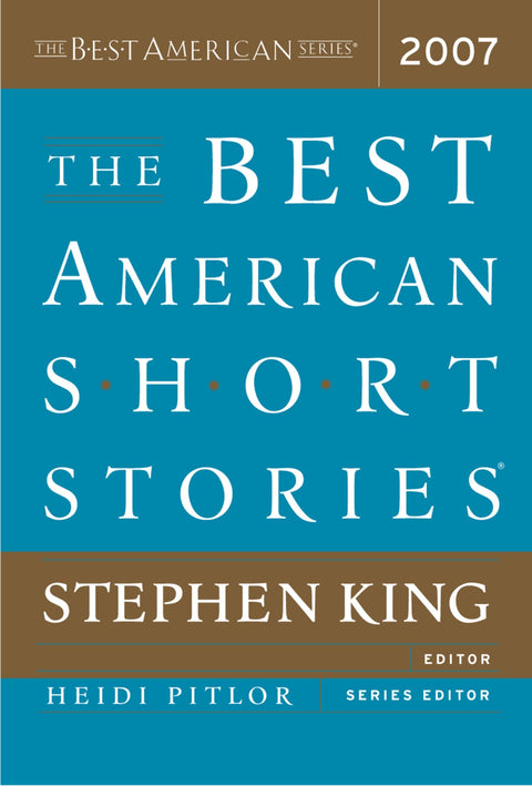 Les meilleures nouvelles américaines 2007 : sélection par Stephen King — vingt récits vibrants de sagesse et de compassion rare