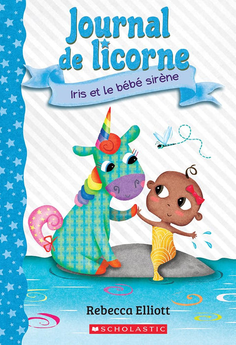 Journal de Licorne: N° 5 - Iris Et Le Bébé Sirène