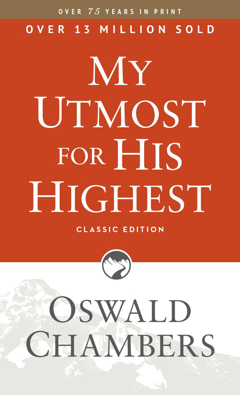 Mon tout pour Son plus haut : édition en caractères classiques (un dévôt quotidien avec 366 lectures fondées sur la Bible) (publications autorisées d’Oswald Chambers)