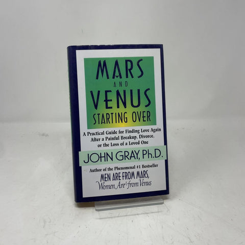 Mars et Vénus repartent de zéro : un guide pratique pour retrouver l’amour après une rupture douloureuse, un divorce ou la perte d’un être cher