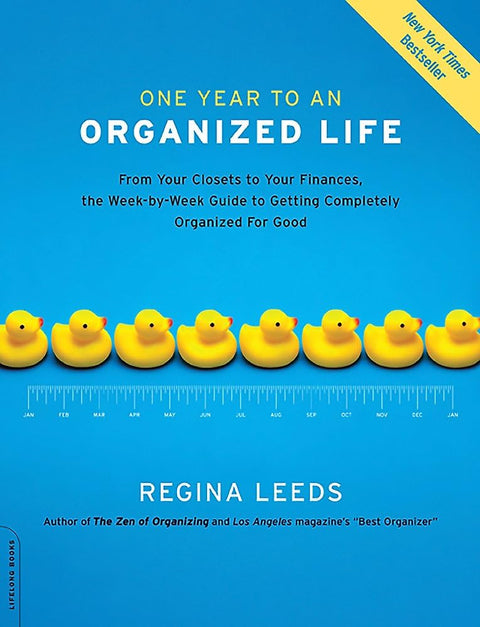 Un an pour une vie organisée : De vos placards à vos finances, le guide semaine par semaine pour tout organiser de fond en comble et pour de bon