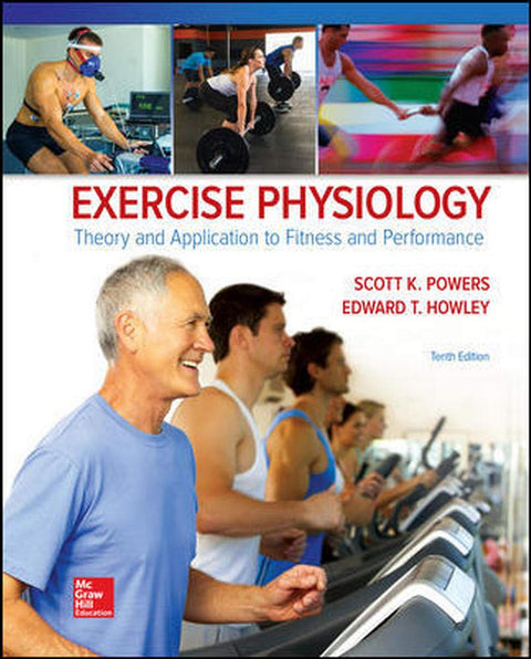 Exercise Physiology: Theory and Application to Fitness and Performance (B&B PHYSICAL EDUCATION)