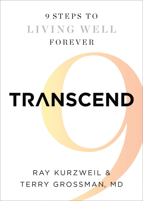 Transcender : neuf étapes pour vivre éternellement bien