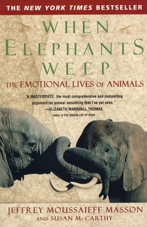 Quand les éléphants pleurent : La vie émotionnelle des animaux