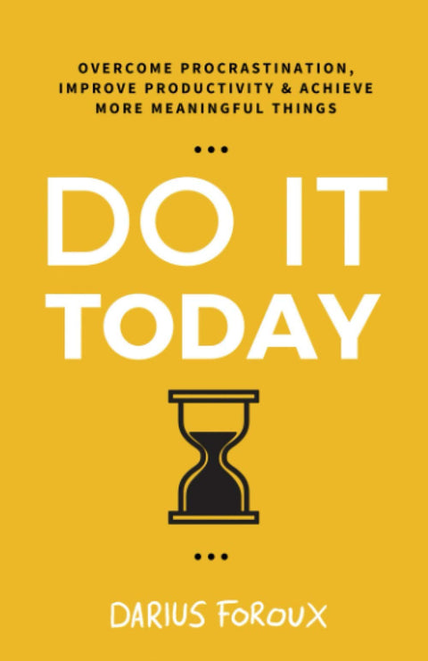 Passez à l'action dès aujourd'hui : vaincre la procrastination, améliorer sa productivité et accomplir des choses plus significatives