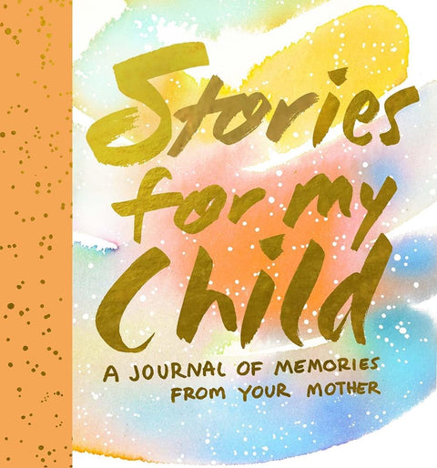 Stories for My Child Guided Journal: A Mother's Memory Journal