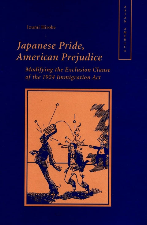 Japanese Pride, American Prejudice: Modifying the Exclusion Clause of the 1924 Immigration Act (Asian America)