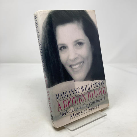 Return to Love: Reflections on the Principles of a Course in Miracles