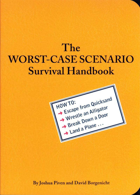 Wcs: Survival Handbook: How to Escape from Quicksand, Wrestle an Alligator, Break Down a Door, Land a Plane...
