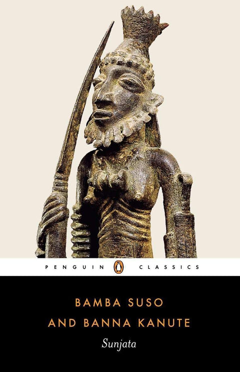 Sunjata : Versions gambiennes de l’épopée mande (Penguin Classics)