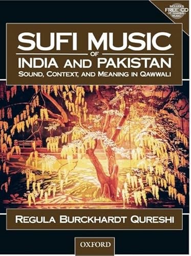 Sufi Music of India and Pakistan: Sound, Context, and Meaning