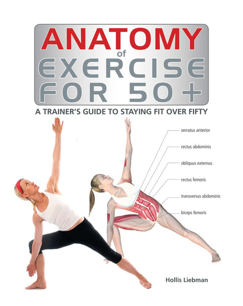 Anatomie des exercices pour les plus de 50 ans : Le guide d'un entraîneur pour rester en forme après 50 ans