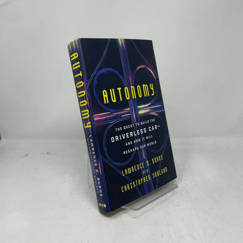 Autonomy: The Quest to Build the Driverless Car―And How It Will Reshape Our World