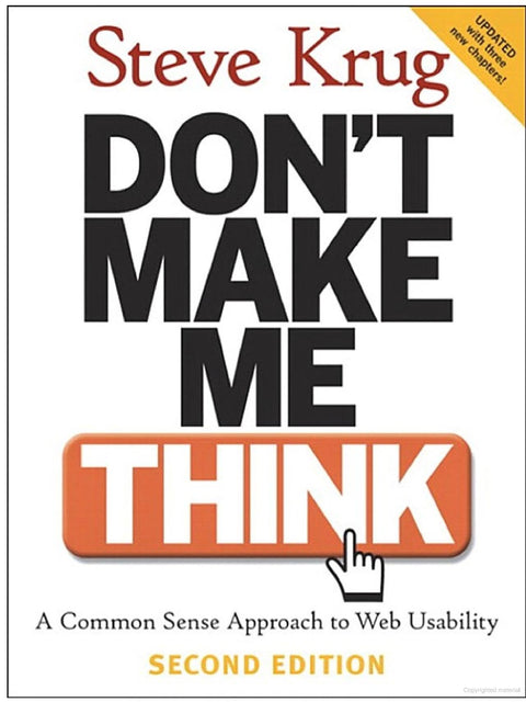 Don't Make Me Think : L'ergonomie du web (2e édition)