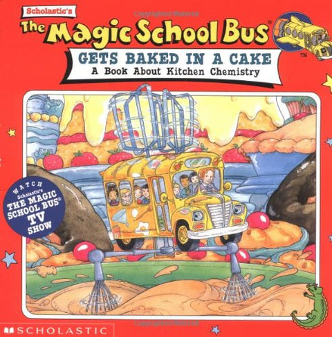 Cuit dans un gâteau : un livre sur la chimie en cuisine (Le Bus magique)