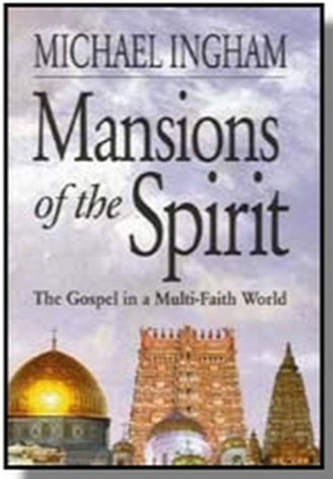Mansions of the spirit: The Gospel in a multi-faith world