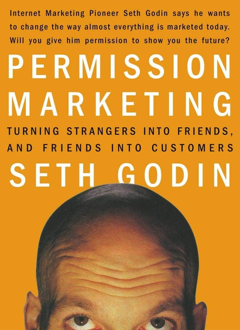 Permission Marketing : transformer des inconnus en amis et des amis en clients