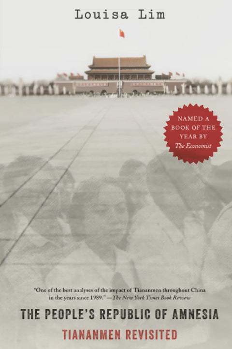 The People's Republic of Amnesia: Tiananmen Revisited