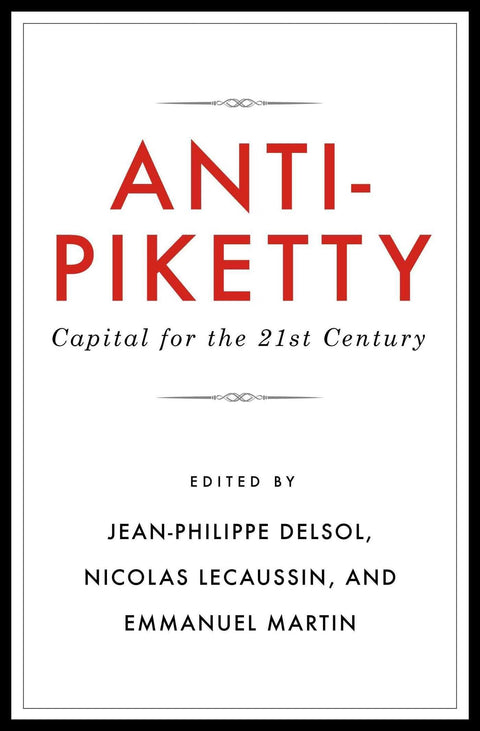 Anti-Piketty : Le capital au XXIe siècle