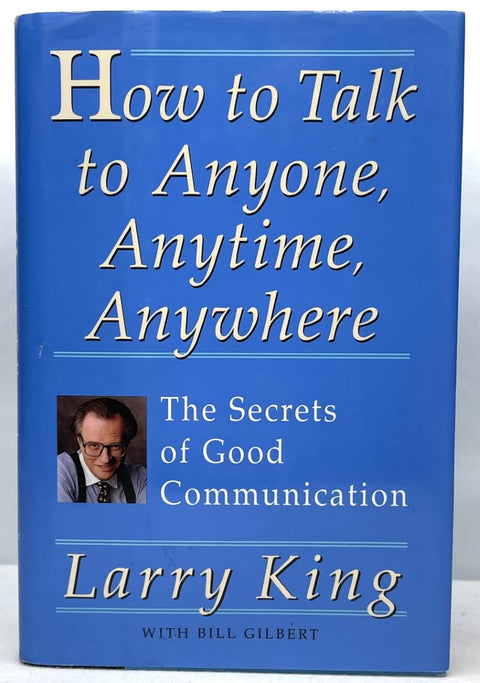 Comment parler à tout le monde, en toute circonstance et en tout lieu : les secrets d'une bonne communication