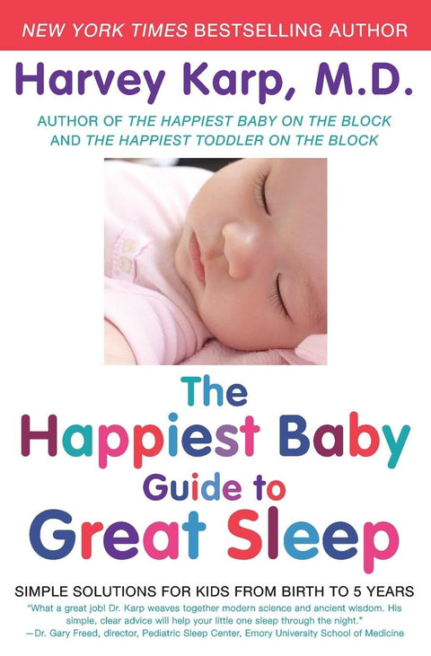 Le guide du bébé le plus heureux pour bien dormir : des solutions simples pour les enfants de la naissance à 5 ans