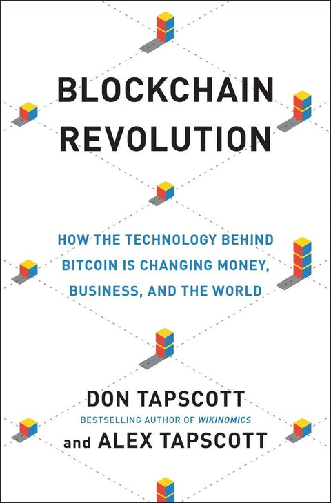 La révolution blockchain : comment la technologie derrière le bitcoin transforme l'argent, les entreprises et le monde