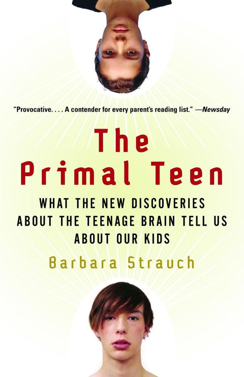 L’adolescent primal : ce que les nouvelles découvertes sur le cerveau des adolescents nous apprennent sur nos enfants