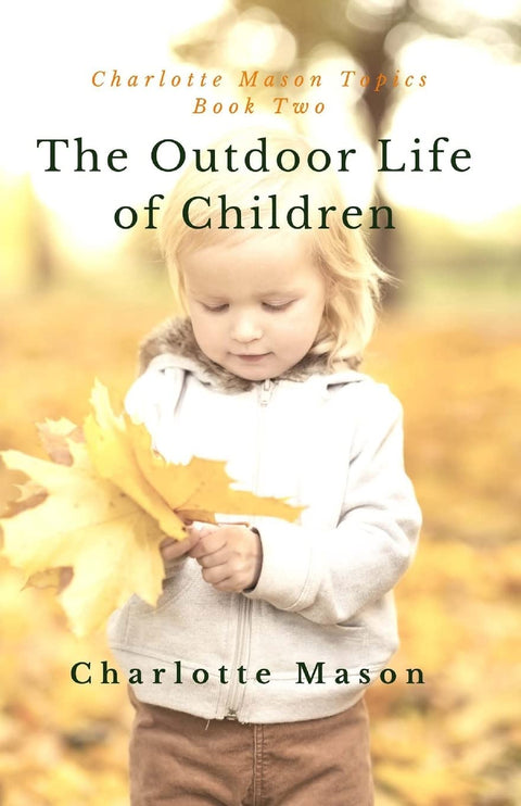 La vie en plein air des enfants : l'importance de l'étude de la nature et des activités de plein air : 2