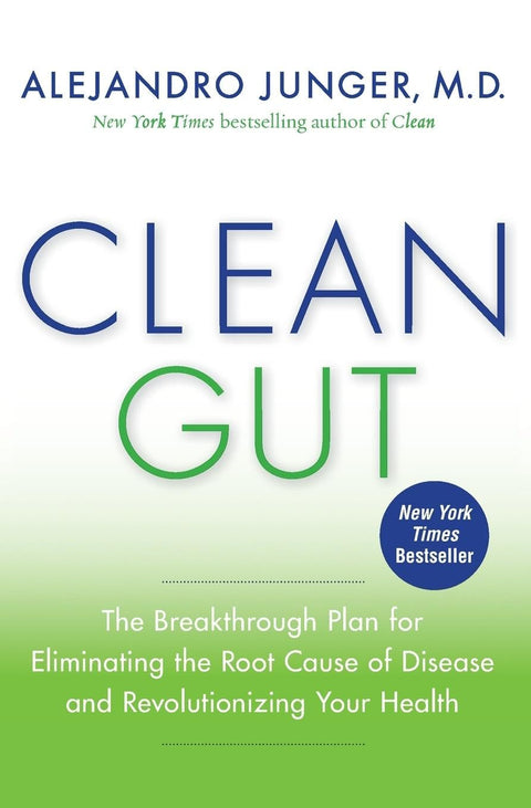 Clean Gut : Le programme révolutionnaire pour éliminer la cause profonde des maladies et transformer votre santé