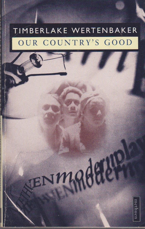 Our Country's Good: Based on the Novel The Playmaker by Thomas Keneally: Based on the Novel The Playmaker by Thomas Keneally