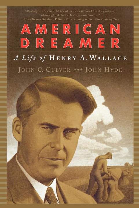 Le rêveur américain : la vie d'Henry A. Wallace