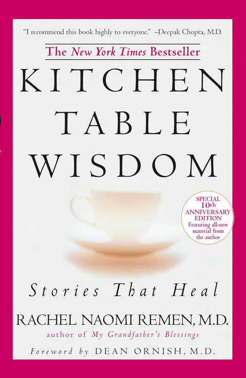 Sagesse de la table de cuisine : Histoires qui guérissent, édition du 10e anniversaire